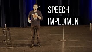 Stand Up Comedy  Speech Impediment [upl. by Lise]