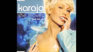 Karaja  She Moves La La La X900 Club Mix 2002 [upl. by Aneerehs]