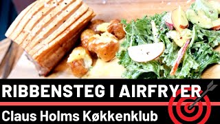 RIBBENSTEG I AIRFRYER  med knuste kartofler og kærnemælkskål [upl. by Nayb]