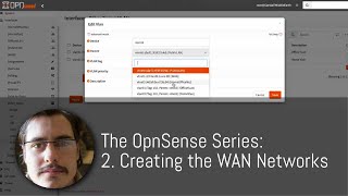 The OpnSense Series 2 Creating the WAN Networks [upl. by Ttegdirb]