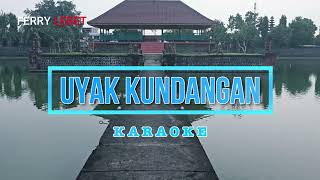 UYAK KUNDANGAN KARAOKEFERRY LEBET [upl. by Hakim172]