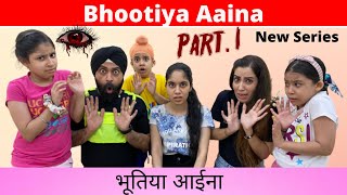 Bhootiya Aaina Part  1  भूतिया आईना  Horror Story  Ramneek Singh 1313  RS 1313 VLOGS [upl. by Soll]