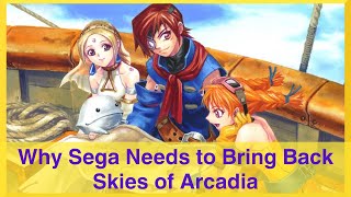 5 Reasons We NEED Skies of Arcadia Back [upl. by Joyce421]