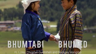 Bumtabi Bumed l Ft  Namgay Wangmo and lotay Chophel Gyeltshen [upl. by Gilberta285]