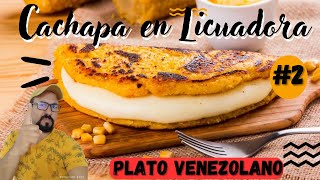 CACHAPAS VENEZOLANAS La Receta Más Fácil [upl. by Tiat]