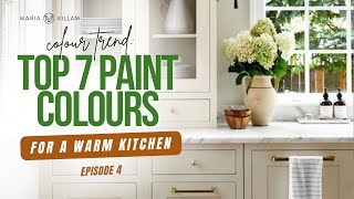 7 Best Paint Colours for the Trending Warm Kitchen  Create Your Dream Home with Maria Killam ep4 [upl. by Mullac]