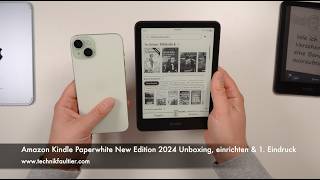 Amazon Kindle Paperwhite New Edition 2024 Unboxing einrichten und erster Eindruck [upl. by Ylil]