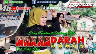 MAKAN DARAH REMIX  HANY NASUTION ft ELINATASYA PUTRI Cipt Latief Khan [upl. by Elbas]