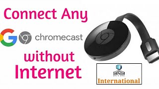 Connect Chromecast Without Internet  100 working 👍 [upl. by Juditha]