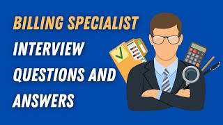 Billing Specialist Interview Questions And Answers [upl. by Brinson994]