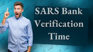 How long does SARS take to verify bank details [upl. by Kennedy331]