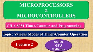 CH6 8051 TimerCounter and Programming Lecture 2  Microprocessors and Microcontrollers  GTU [upl. by Hellman730]