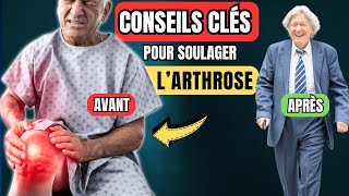 7 Conseils Essentiels pour MIEUX VIVRE AVEC LARTHROSE scientifiquement prouvé [upl. by Pantia]