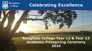 Rangitoto College Senior Academic Prizegiving Y12 amp Y13 2024 [upl. by Demmer]