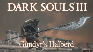 Gundyrs Halberd Moveset Dark Souls 3 Boss Weapon [upl. by Eiclud]