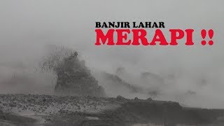 VIDEO EKSKLUSIF MENGENANG DETIKDETIK quotKEPALAquot BANJIR LAHAR DINGIN GUNUNG MERAPI TERJANG DESA [upl. by Edra]