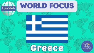 Greece  World Focus for Kindergarten  EYFS  Episode 6 [upl. by Wilek]