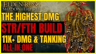 ELDEN RING SotE The HIGHEST DMG OP STRFTH Build For EVERYTHING  11K HITS amp FACETANKINGALL [upl. by Rairb]