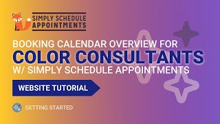 Booking Setup for Color Consultants  Website and Scheduler Overview  Simply Schedule Appointments [upl. by Karame]