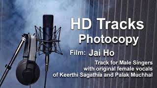 Photocopy  Super HD KaraokeTrack fror Male Singers from the Film Jai Ho [upl. by Eulalee254]