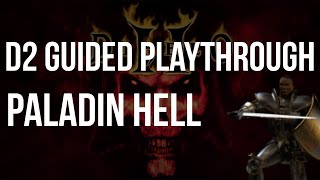 Lets Play Diablo 2  Paladin HELL Difficulty Guided Playthrough [upl. by Nnoryt]