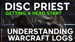 Understanding Warcraftlogs Discipline Priest Patch 110 [upl. by Tarrant685]