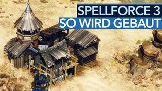 SPELLFORCE 3  So gehen Basisbau Sektoren und SiedlerGewusel [upl. by Rehpinnej783]