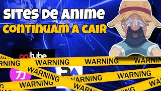 OS SITES PIRATAS DE ANIME CONTINUAM A CAIR [upl. by Cannon596]