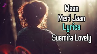 Tu Maan Meri Jaan LYRICS Susmita Lovely  King  Maan Meri Jaan Female Version [upl. by Nawotna457]