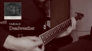 Varials  Deadweather Guitar Cover [upl. by Gabriela]