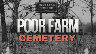 What is a Poor Farm Cemetery [upl. by Nailij]