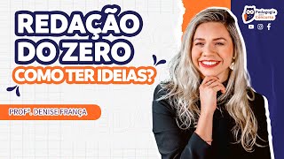 Redação do Zero  Como ter ideias com a Profª Denise França  Pedagogia para Concurso [upl. by Teerpnam]