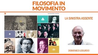 Domenico Losurdo  La sinistra assente [upl. by Barton]