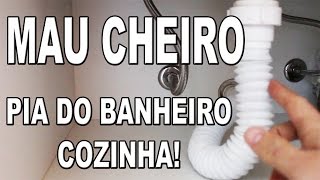 Solução Mau cheiro na pia do banheiro ou cozinha [upl. by Abrams]