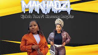 Makhadzi Njabulo Yame Ft Nkosazana Daughter 2024 [upl. by Rube]