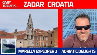 ZADAR Croatia  Marella Explorer 2  Adriatic Delights  Solo Cruise [upl. by Caldera]