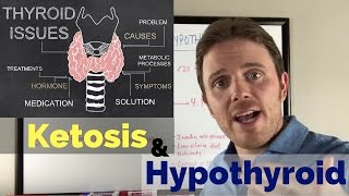 Ketosis and Hypothyroid  Low Thyroid and Ketogenic Diet Connection [upl. by Elleneg]