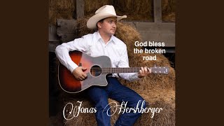 Jonas Hershberger God bless the broken road  Rascal Flatts cover song [upl. by Kohl]