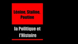 Lénine Staline Poutine et lHistoire [upl. by Santana]