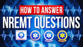 How to Answer NREMT Questions  NREMT Practice Questions  NREMT Review [upl. by Solahcin]