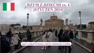 Rzym z dziećmi cz 4  most św Anioła i lodziarnia Giolitti STYCZEŃ 2024 [upl. by Martine746]