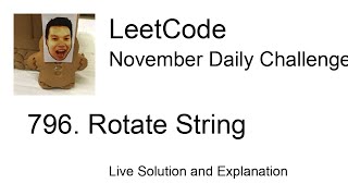 796 Rotate String  Day 330 Leetcode November Challenge [upl. by Torrance681]