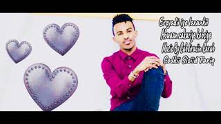 SICIID TARIQ MA CEEBA JAEYL Tru Love Sad 2018 [upl. by Anyak]