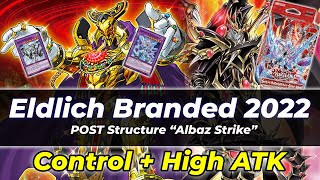 Eldlich Branded Deck 2022 Invoked Engine Post Structure Albaz Strike Yugioh Top Decks [upl. by Aneryc221]