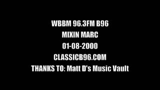 MIXIN MARC  B96 963 FM STREET MIX 01082000 [upl. by Ydnik308]