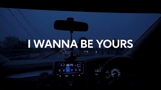 Arctic Monkeys  I Wanna Be Yours Lyric Video [upl. by Raycher]