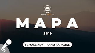 MAPA  SB19 Female Key  Piano Karaoke [upl. by Plusch849]