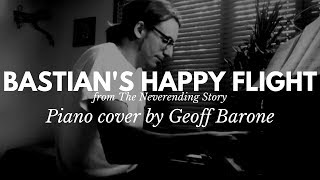 Bastians Happy Flight  The Neverending Story  Piano cover by Geoff Barone [upl. by Atarman]