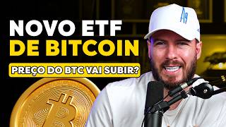 URGENTE PREÃ‡O DO BITCOIN VAI EXPLODIR NOVO ETF DE BITCOIN [upl. by Gurtner]