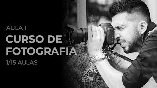 Curso de Fotografia  Aula 1 [upl. by Anivad]